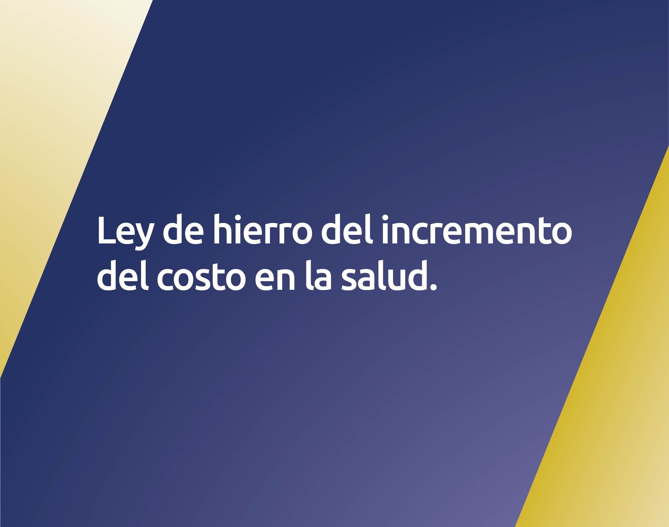 Ley de hierro del incremento del costo en la salud