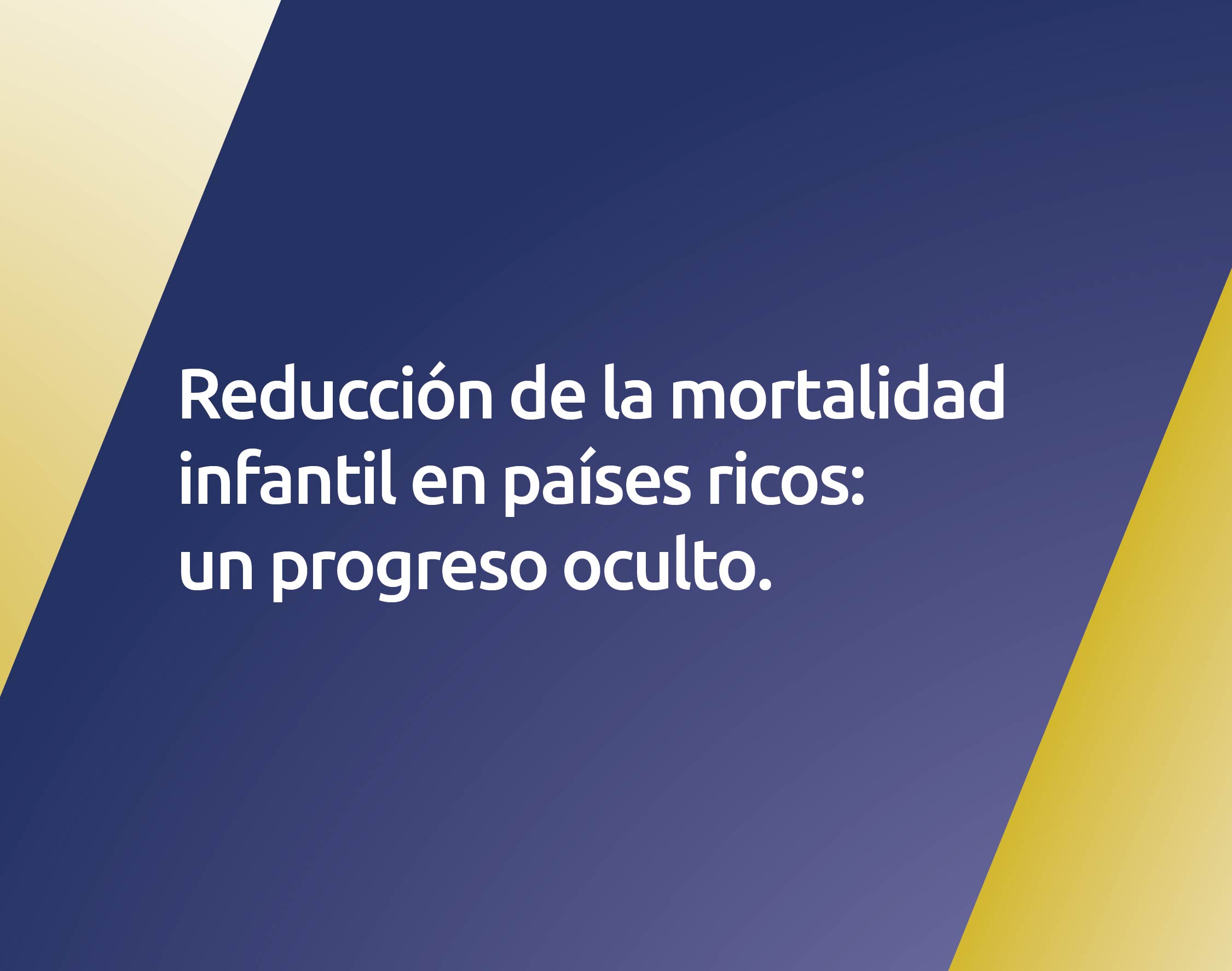 Reducción de la mortalidad infantil en países ricos: un progreso oculto