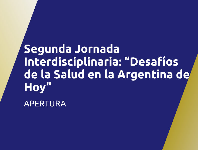 Segunda Jornada Interdisciplinaria sobre la Sustentabilidad de las Obras Sociales | Apertura