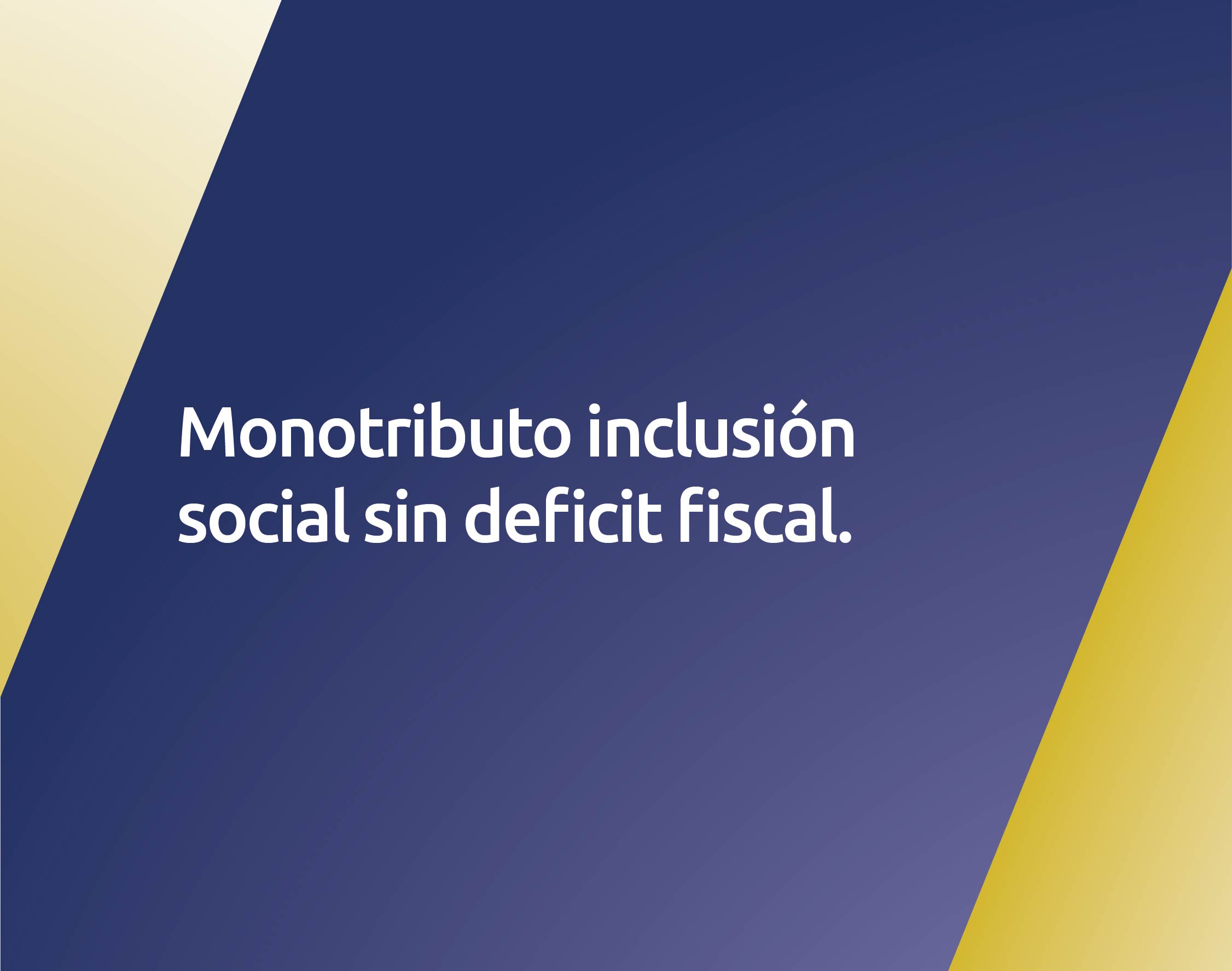 Monotributo inclusión social sin deficit fiscal