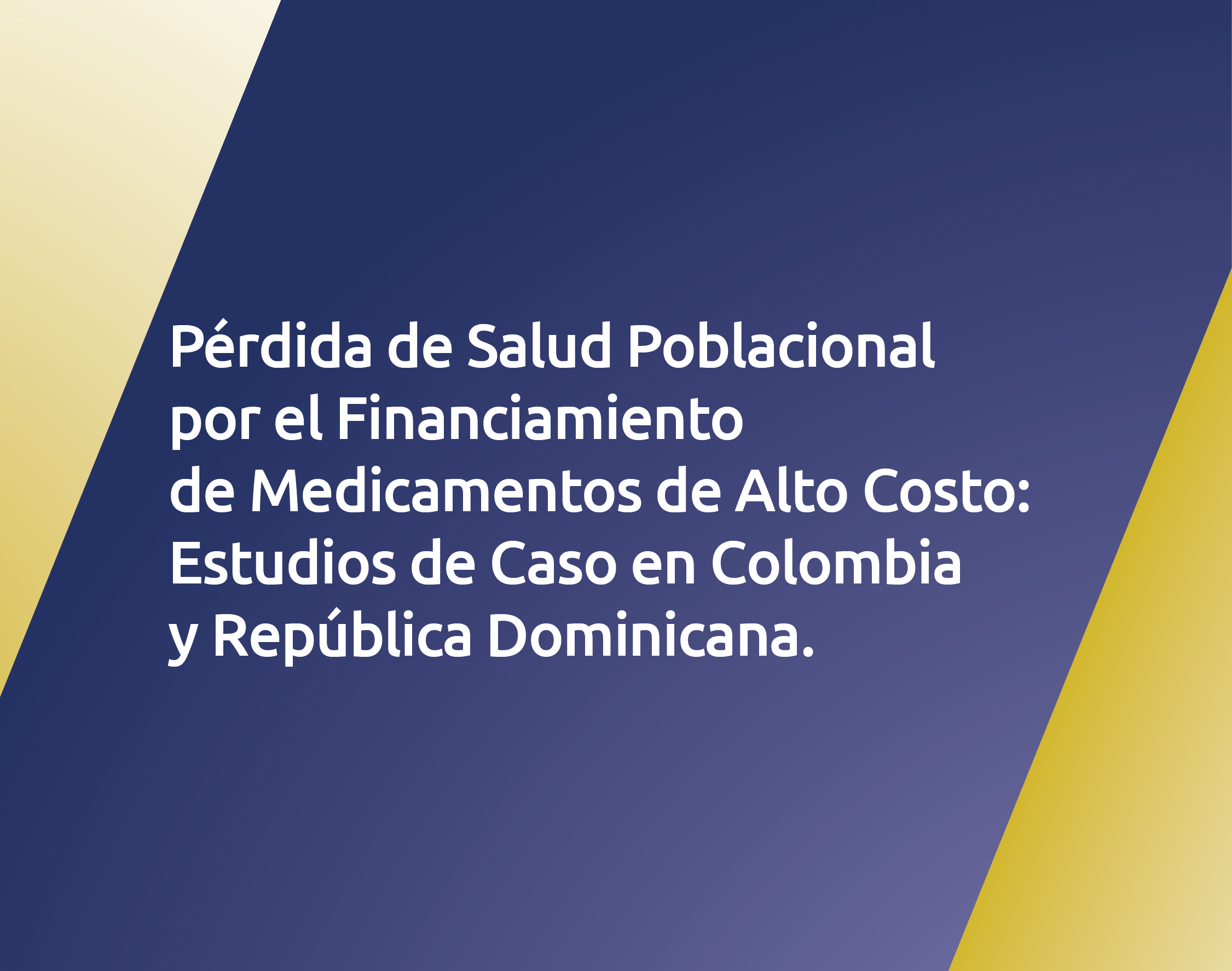 Medicamentos de Alto Costo en Colombia y República Dominicana