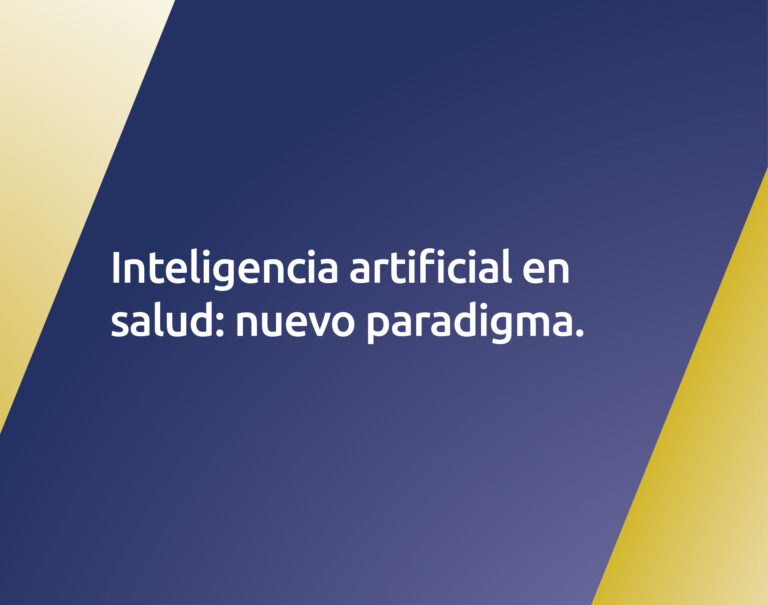  INTELIGENCIA ARTIFICIAL EN SALUD: NUEVO PARADIGMA