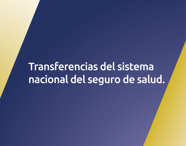 Transferencias del Sistema Nacional del Seguro de Salud