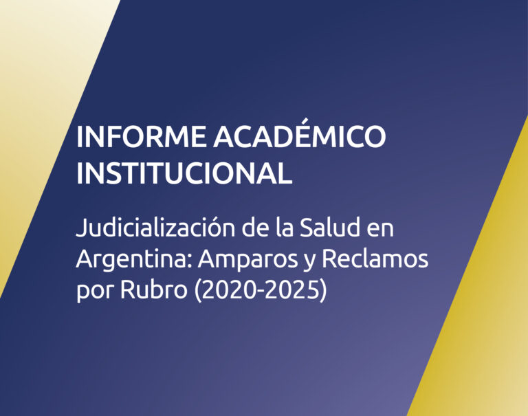 Informe académico institucional: Judicialización de la salud en Argentina: amparos y reclamos por rubro