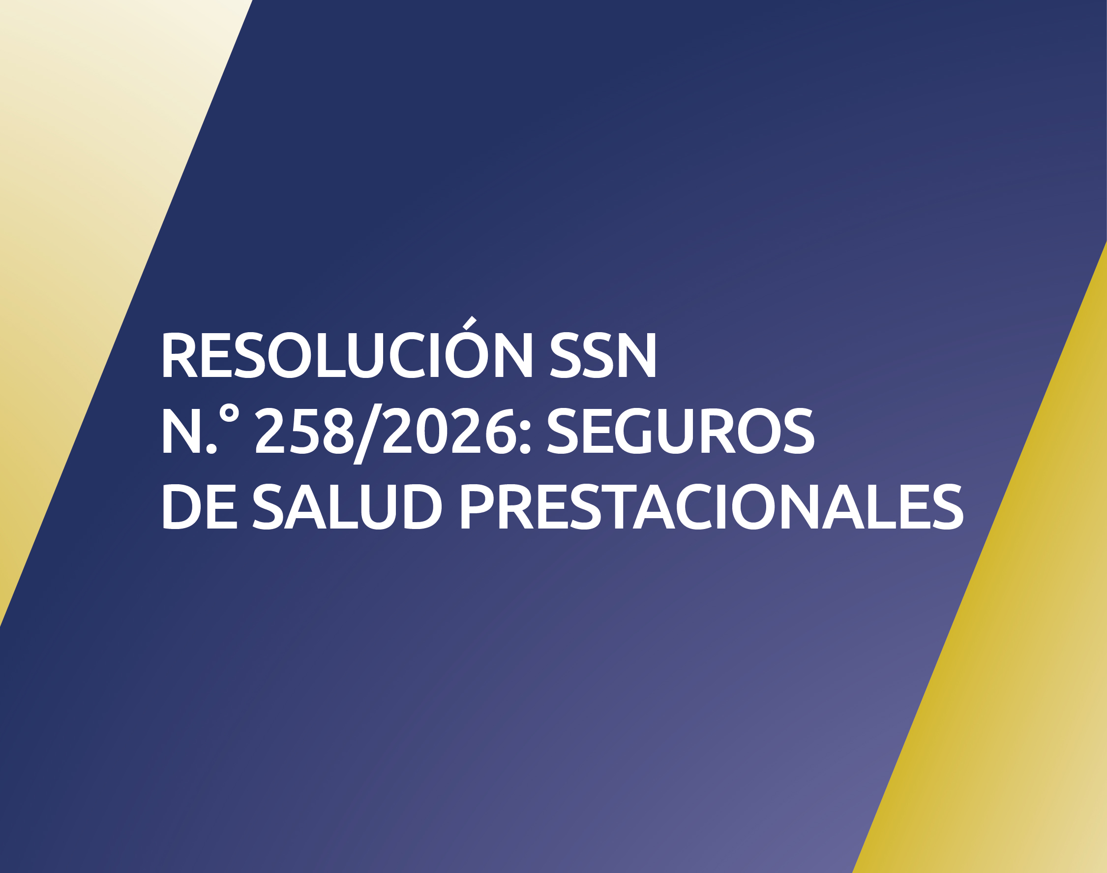 Resolución SSN N.° 258/2026: Seguros de Salud Prestacionales