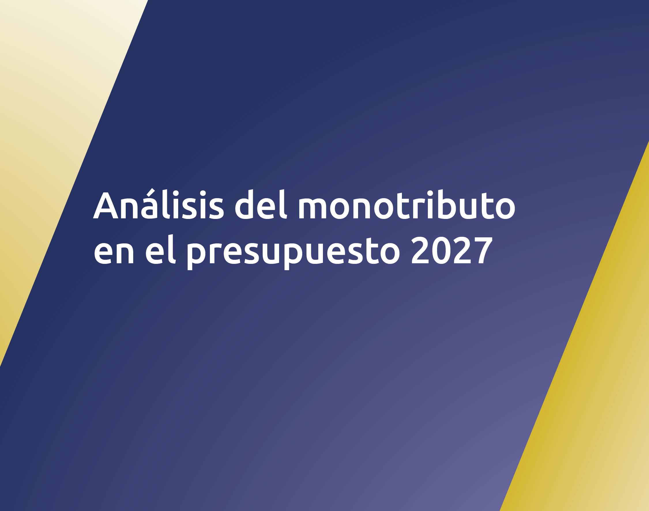 Análisis del monotributo en el presupuesto 2027